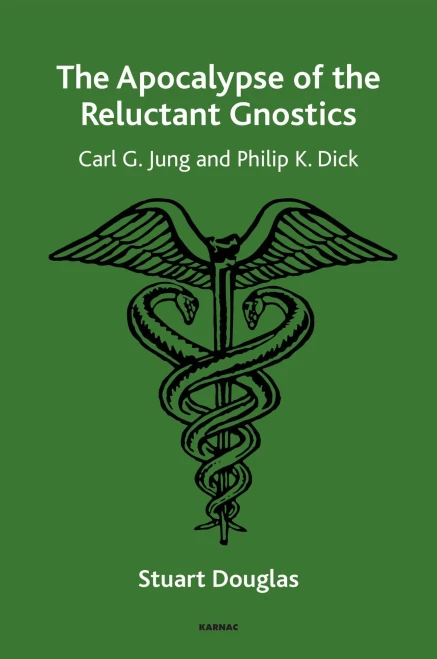 The Apocalypse Of The Reluctant Gnostics : Carl G. Jung And Philip K. Dick
