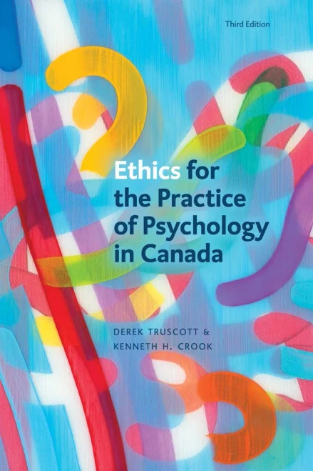 Ethics For The Practice Of Psychology In Canada, Third Edition