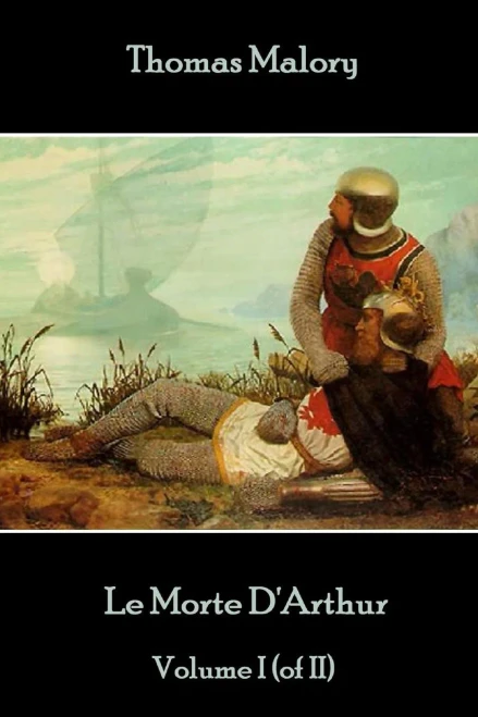 Thomas Malory - Le Morte D'Arthur - Volume I (Of Ii)