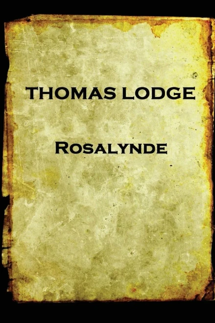 Thomas Lodge - Rosalynde : Or, Euphues' Golden Legacy
