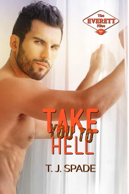 Take You To Hell : The Everett Files