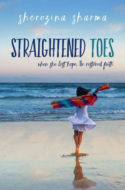 Straightened Toes : When She Lost Hope, He Restored Faith