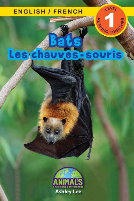 Bats / Les Chauves-Souris: Bilingual (English / French) (Anglais / Français) Animals That Make A Difference! (Engaging Readers, Level 1) (Animals That ... (English / French) (Anglais / Français)) (Paperback)