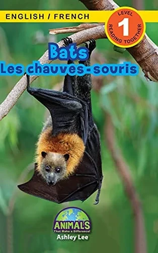 Bats / Les Chauves-Souris: Bilingual (English / French) (Anglais / Français) Animals That Make A Difference! (Engaging Readers, Level 1) (Animals That ... (English / French) (Anglais / Français)) (Hardcover)