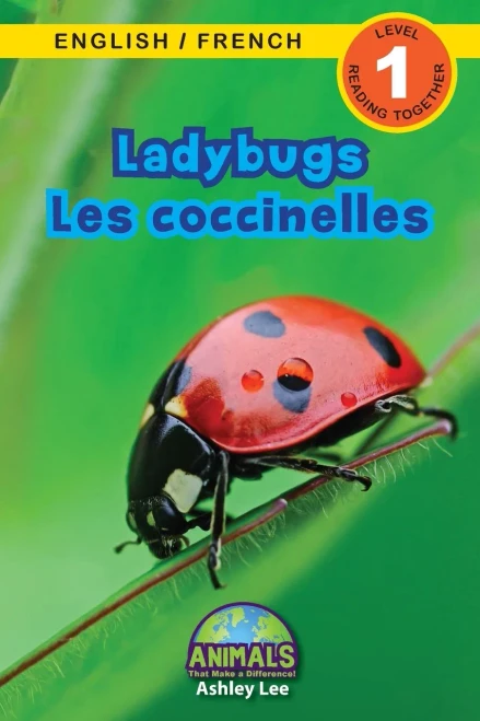 Ladybugs / Les Coccinelles: Bilingual (English / French) (Anglais / Français) Animals That Make A Difference! (Engaging Readers, Level 1) (Animals ... (English / French) (Anglais / Français)) (Paperback)