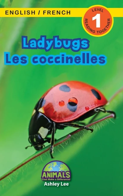 Ladybugs / Les Coccinelles: Bilingual (English / French) (Anglais / Français) Animals That Make A Difference! (Engaging Readers, Level 1) (Animals ... (English / French) (Anglais / Français)) (Hardcover)