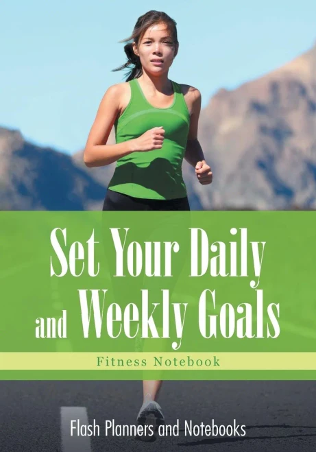 Set Your Daily And Weekly Goals - Fitness Notebook