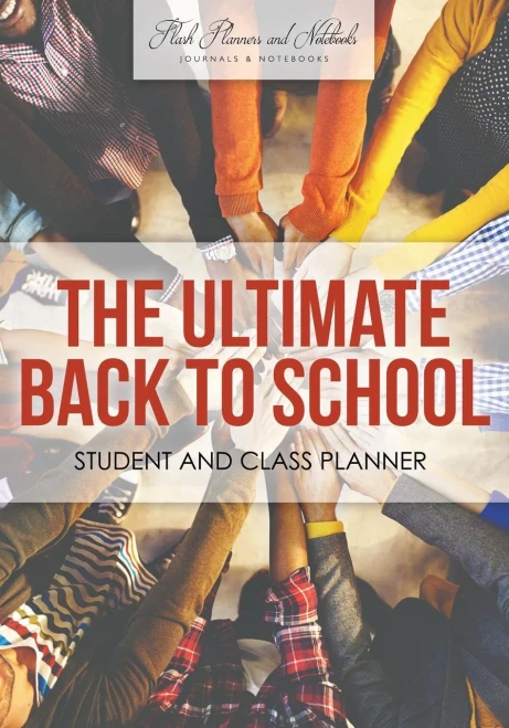The Ultimate Back To School Student And Class Planner