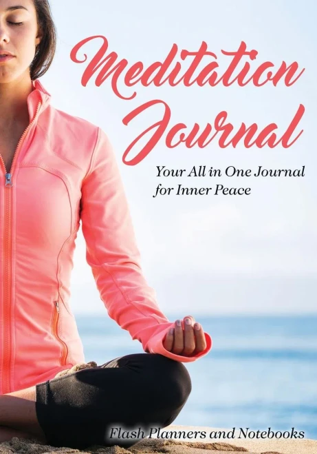 Meditation Journal : Your All In One Journal For Inner Peace