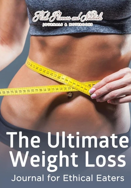 The Ultimate Weight Loss Journal For Ethical Eaters
