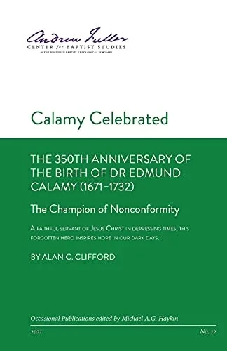 Calamy Celebrated: The Champion Of Nonconformity