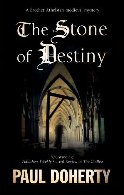 The Stone Of Destiny (A Brother Athelstan Mystery, 20)