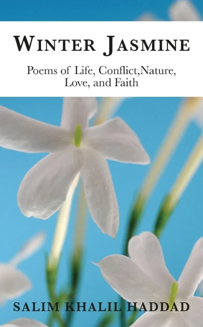 Winter Jasmine : Poems Of Life, Conflict, Nature, Love And Faith