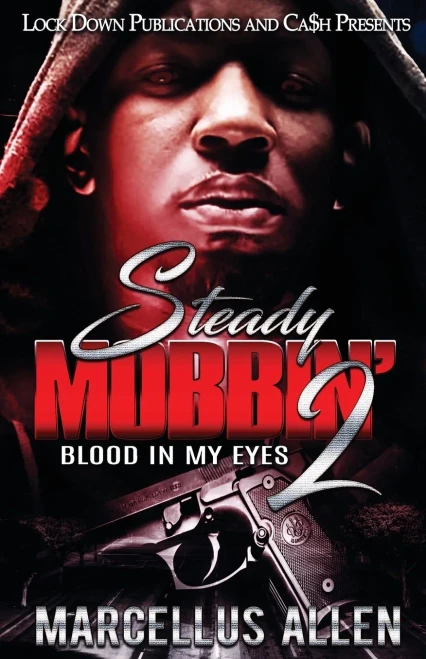 Steady Mobbin' 2 : Blood In My Eyes