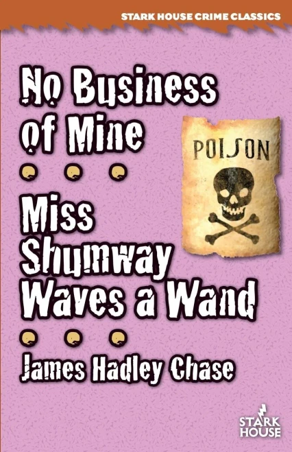 No Business Of Mine / Miss Shumway Waves A Wand