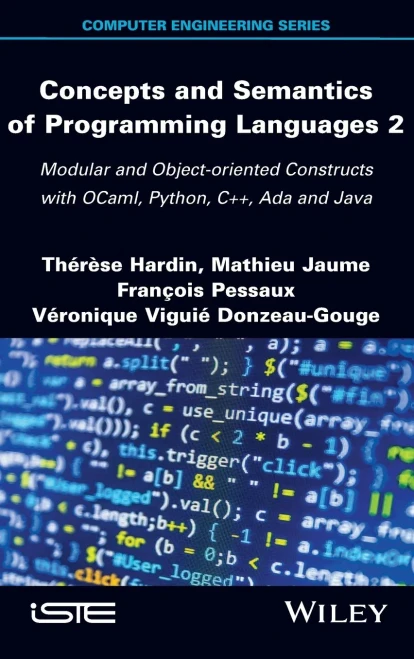 Concepts And Semantics Of Programming Languages 2: Modular And Object-Oriented Constructs With Ocaml, Python, C++, Ada And Java