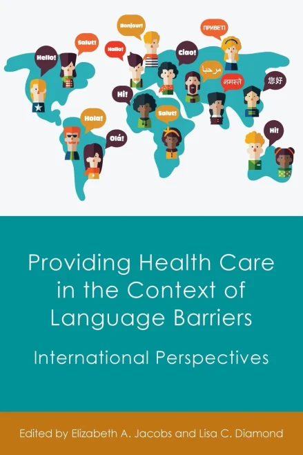 Providing Health Care In The Context Of Language Barriers : International Perspectives