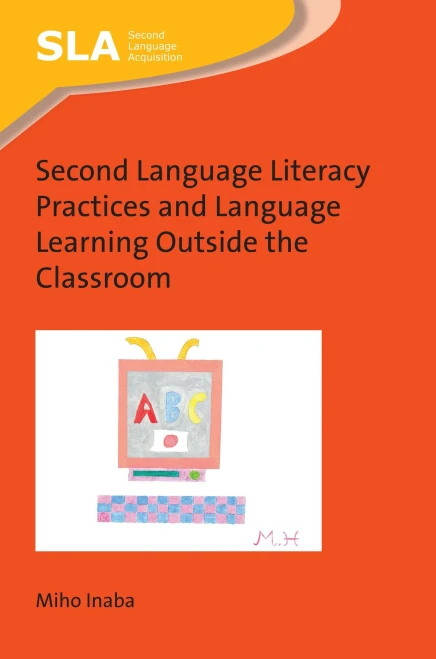 Second Language Literacy Practices And Language Learning Outside The Classroom