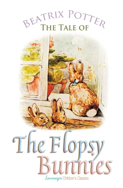 The Tale Of The Flopsy Bunnies
