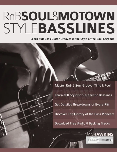 Rnb, Soul & Motown Style Basslines: Learn 100 Bass Guitar Grooves In The Style Of The Soul Legends