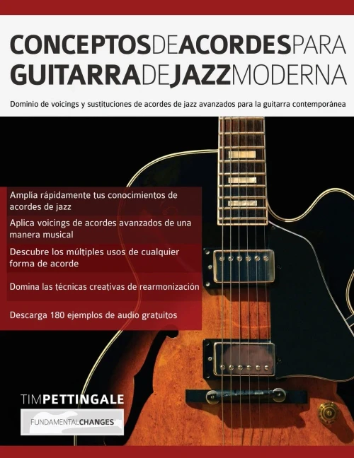 Conceptos De Acordes Para Guitarra De Jazz Moderna: Dominio De Voicings Y Sustituciones De Acordes De Jazz Avanzados Para La Guitarra Contemporánea (Spanish Edition)