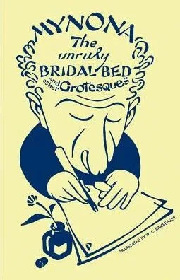 The Unruly Bridal Bed And Other Grotesques