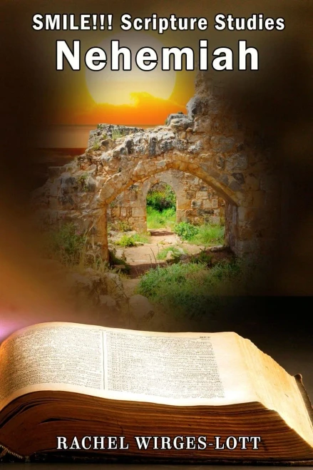 Smile!!! Scripture Studies : Nehemiah