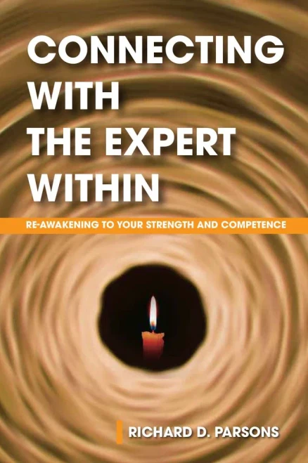 Connecting With The Expert Within: Re-Awakening To Your Strength And Competence