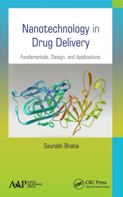 Nanotechnology In Drug Delivery : Fundamentals, Design, And Applications