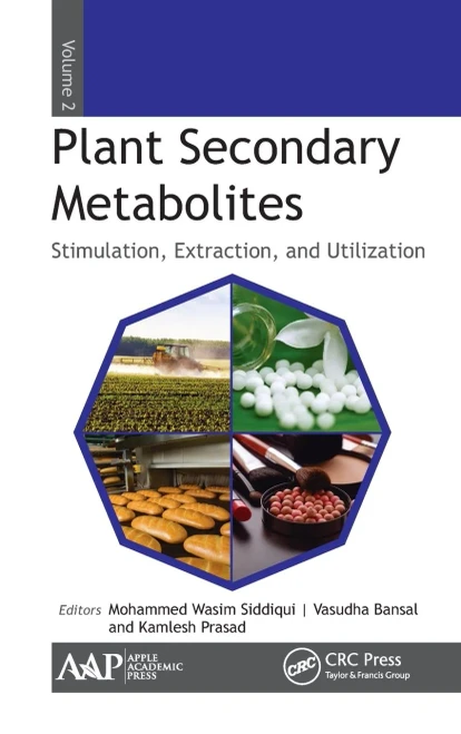 Plant Secondary Metabolites, Volume Two : Stimulation, Extraction, And Utilization