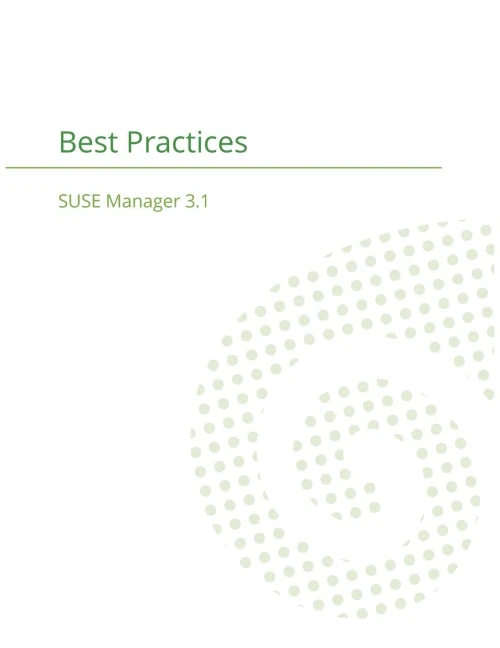 Suse Manager 3.1 : Best Practices Guide