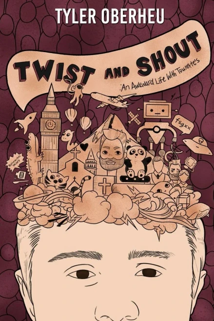 Twist And Shout : An Awkward Life With Tourette'S