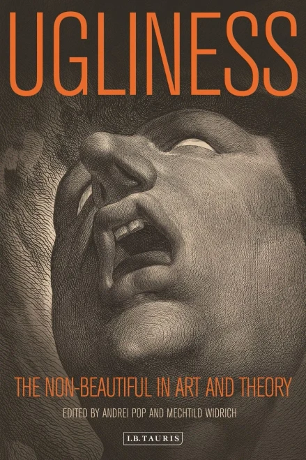 Ugliness : The Non-Beautiful In Art And Theory
