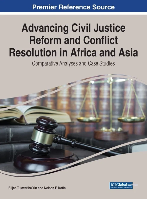 Advancing Civil Justice Reform And Conflict Resolution In Africa And Asia: Comparative Analyses And Case Studies (Hardcover)