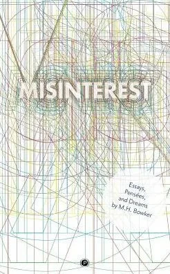 Misinterest : Essays, Pensées, And Dreams