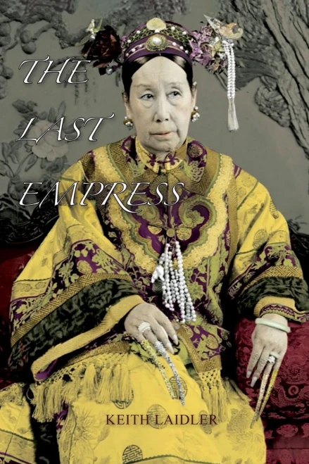 The Last Empress : The She-Dragon Of China