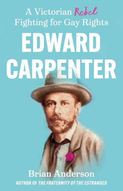 Edward Carpenter: A Victorian Rebel Fighting For Gay Rights