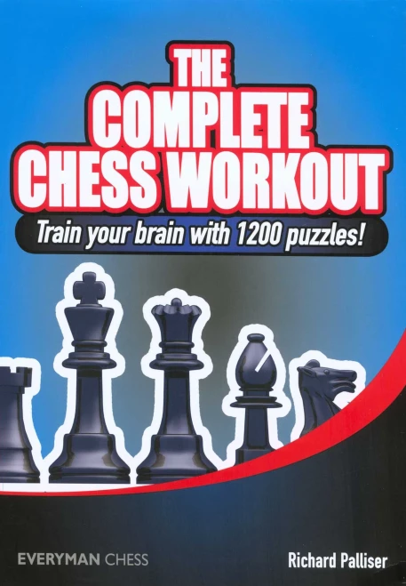 The Complete Chess Workout : Train Your Brain With 1500 Puzzles!