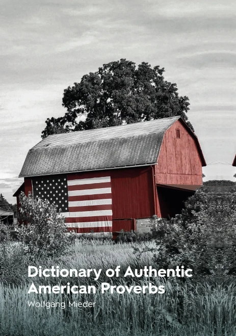 Dictionary Of Authentic American Proverbs