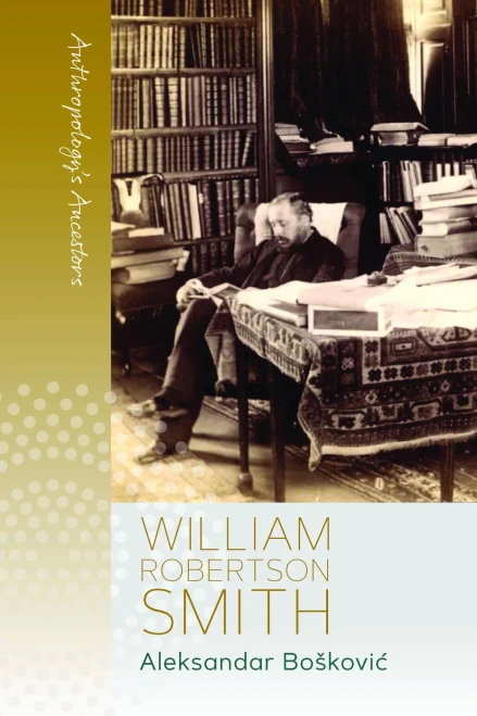 William Robertson Smith (Anthropology'S Ancestors, 2) (Paperback)