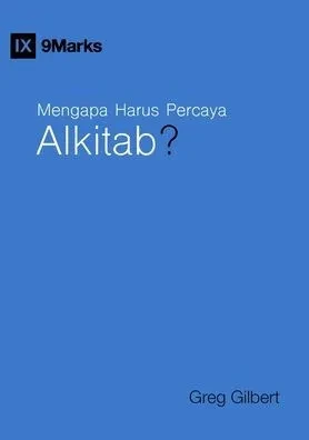 Mengapa Harus Percaya Alkitab? (Why Trust The Bible?) (Indonesian)