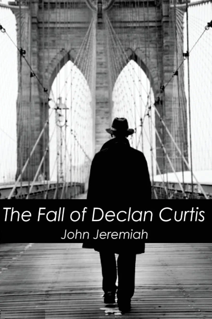 The Fall Of Declan Curtis