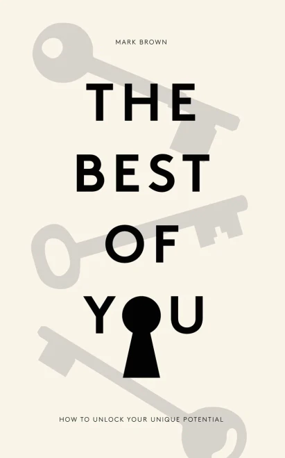 The Best Of You: How To Unlock Your Own Unique Potential (Paperback)
