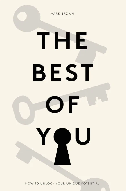 The Best Of You: How To Unlock Your Own Unique Potential (Hardcover)