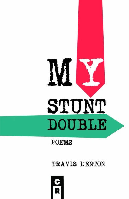 My Stunt Double : Poems