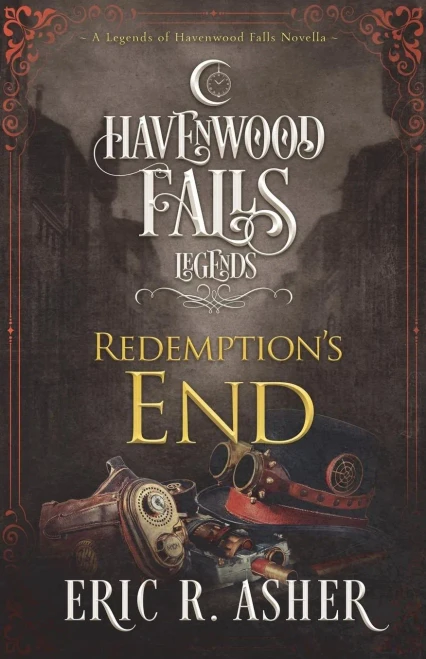 Redemption'S End : A Legends Of Havenwood Falls Novella