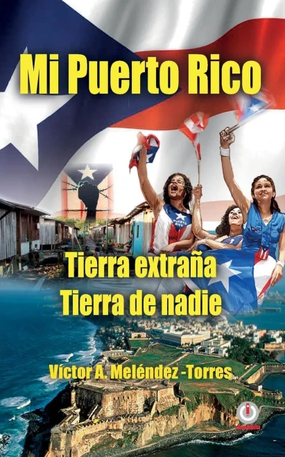 Mi Puerto Rico : Tierra Extrana, Tierra De Nadie