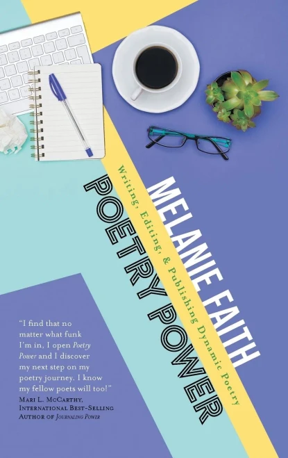 Poetry Power : An Interactive Guide For Writing, Editing, Teaching, And Reflecting On The Life Poetic