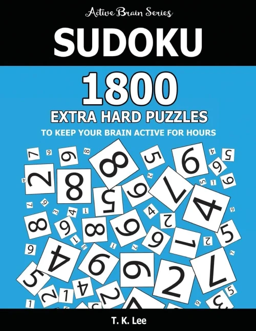 Sudoku : 1800 Extra Hard Puzzles To Keep Your Brain Active For Hours: Active Brain Series Book