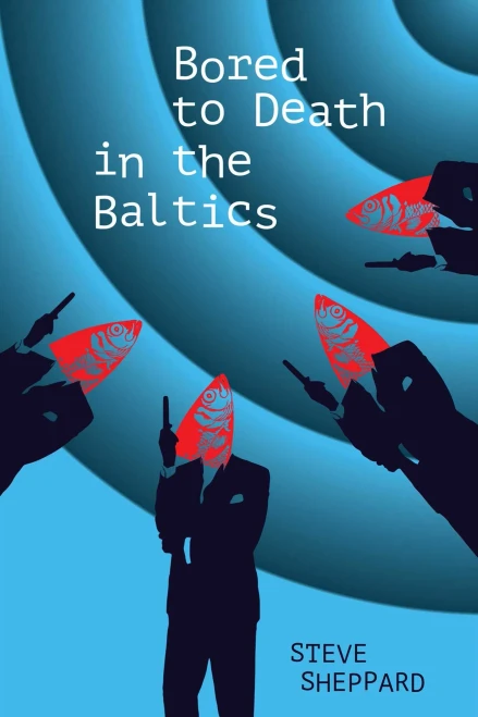 Bored To Death In The Baltics